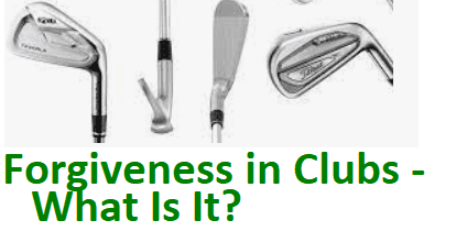 What is forgiveness in golf clubs